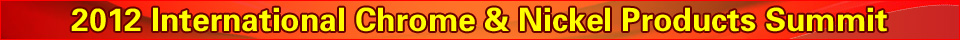 2012 International Chrome & Nickel Products Summit
