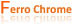 Ferro Chrome
